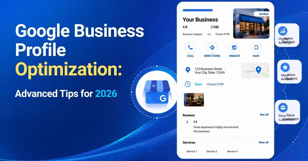 Google Business Profile Optimization: Advanced Tips for 2026