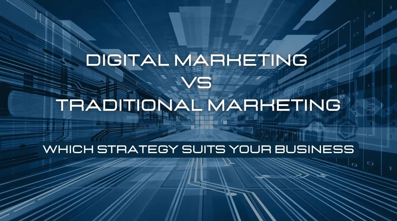 Digital Marketing vs Traditional Marketing | Best Strategy for Business 2025