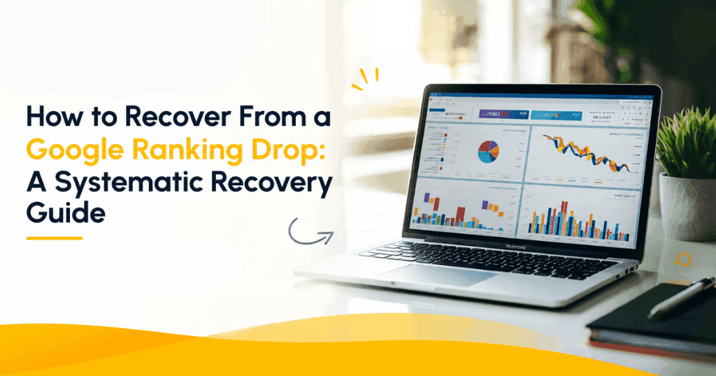 How to Recover from a Google Ranking Drop in 2026