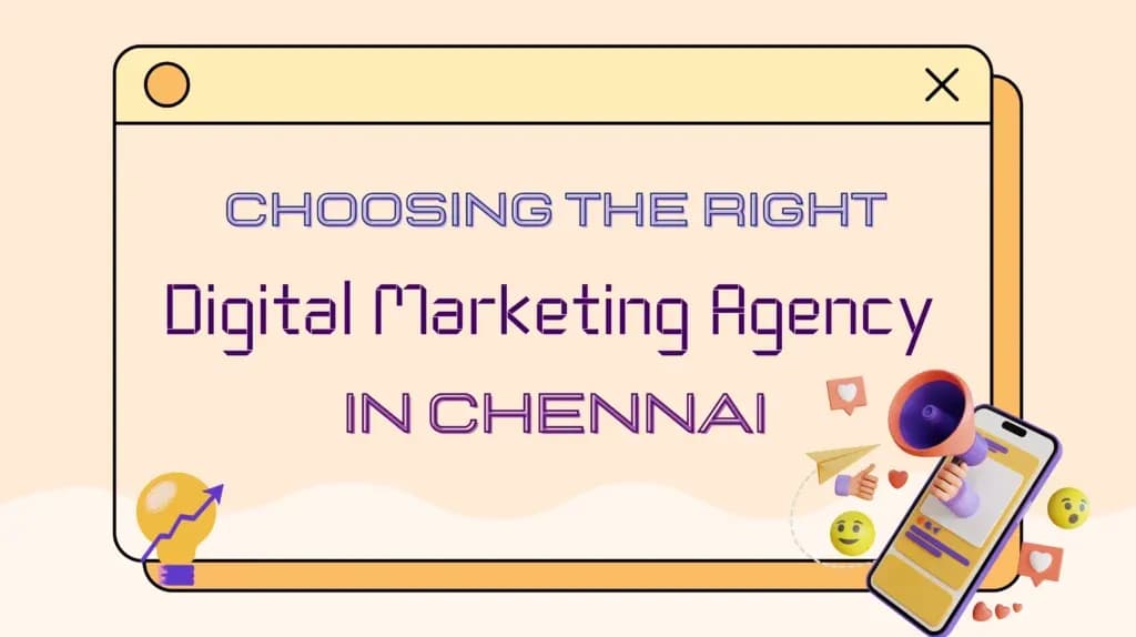 How to Choose the Right Digital Marketing Agency in Chennai 2025