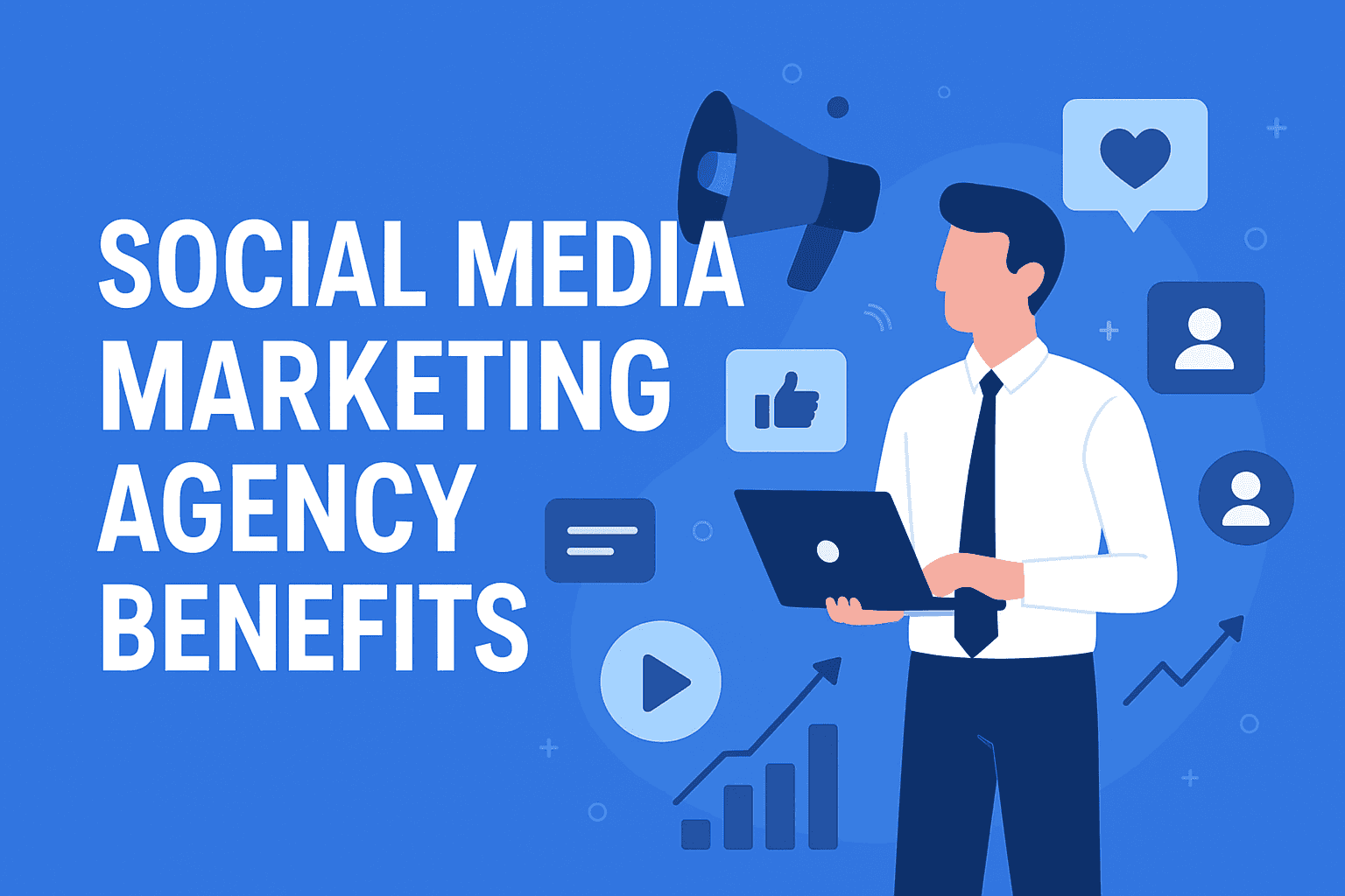 Top 10 Benefits of Hiring a Social Media Marketing Agency for Businesses