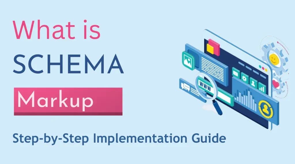 What is Schema Markup: Step-by-Step SEO Implementation Guide