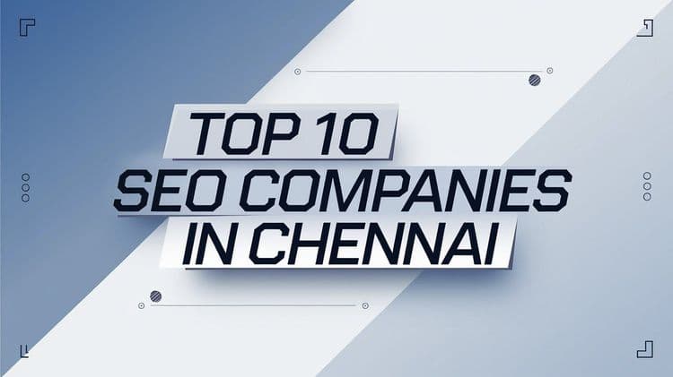 Top 10 SEO Companies in Chennai For Best SEO Service