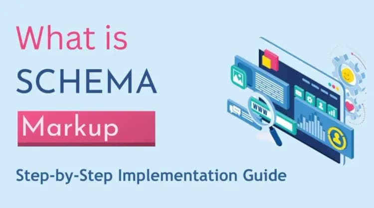 What is Schema Markup: Step-by-Step SEO Implementation Guide